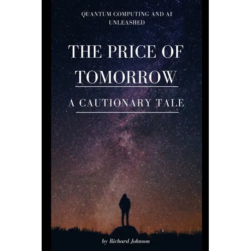 The Price of Tomorrow: A Cautionary Tale