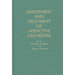 Assessment and Treatment of Addictive Disorders