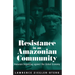 Resistance in an Amazonian Community: Huaorani Organizing Against the Global Economy