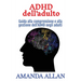 ADHD dell'adulto: Guida alla comprensione e alla gestione dell'ADHD negli adulti
