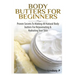 Body Butters For Beginners