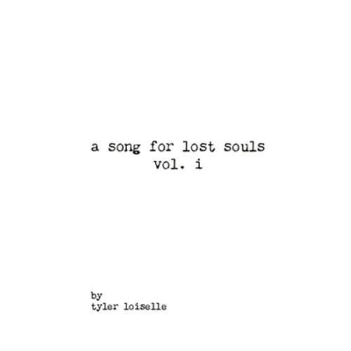 A song for lost souls vol. i