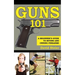 Guns 101: A Beginner's Guide to Buying and Owning Firearms