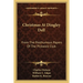 Christmas At Dingley Dell: From The Posthumous Papers Of The Pickwick Club