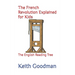 The French Revolution Explained for Kids: The English Reading Tree