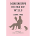 Mississippi Index of Wills, 1800-1900