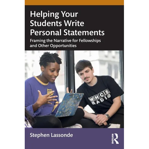 Helping Your Students Write Personal Statements: Framing the Narrative for Fellowships and Other Opportunities