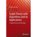 Graph Theory with Algorithms and Its Applications: In Applied Science and Technology