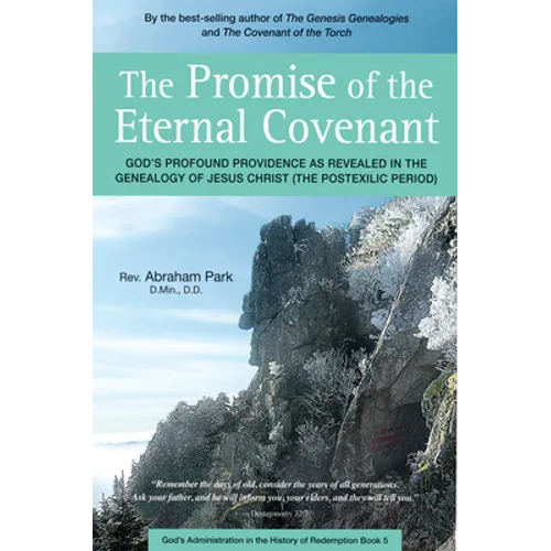 The Promise of the Eternal Covenant: God's Profound Providence as Revealed in the Genealogy of Jesus Christ (Postexilic Period) Book 5
