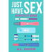 Just Have Sex: A Memoir of Love, Science, and Baby Dust