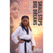 Small Steps Big Dreams A True Story of Courage and Growth