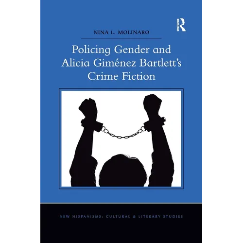 Policing Gender and Alicia Giménez Bartlett's Crime Fiction