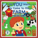 Do You Want to Come to the Farm With Me?