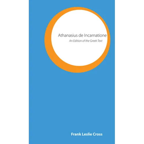 Athanasius de Incarnatione: An Edition of the Greek Text