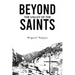 Beyond the Valley of the Saints
