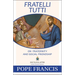 Fratelli Tutti: On Fraternity and Social Friendship
