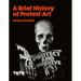 A Brief History of Protest Art