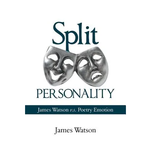 Split Personality: James Watson V.S. Poetry Emotion