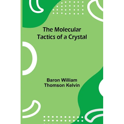 The Molecular Tactics of a Crystal