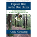 Captain Blue on the Blue Blazes: The First Solo Thru-Hike of Ohio's 1,444 Mile Buckeye Trail