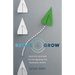 Refine & Grow: Lessons Learned on Navigating the Business World
