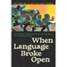 When Language Broke Open: An Anthology of Queer and Trans Black Writers of Latin American Descent