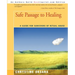 Safe Passage to Healing: A Guide for Survivors of Ritual Abuse