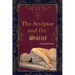 The Sculptor and the Saint