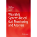 Wearable Systems Based Gait Monitoring and Analysis