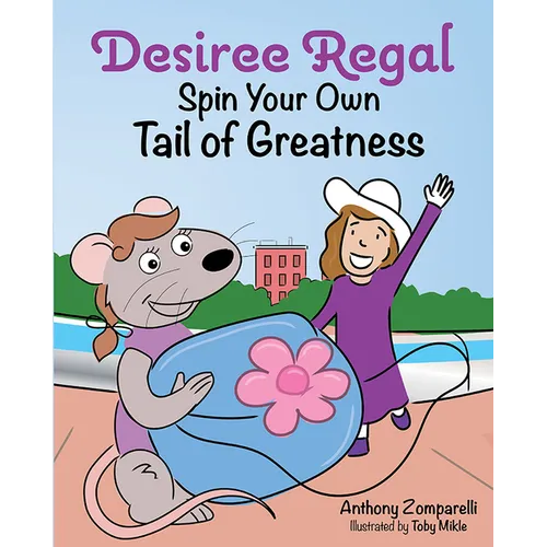 Desiree Regal: Spin Your Own Tail of Greatness