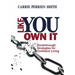 Like You Own It: Breakthrough Strategies for Confident Living