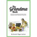 The Grandma Book: Notes to my future self on how to be a grandma without driving my kids nuts