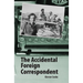 The Accidental Foreign Correspondent