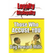 Those Who Accuse You