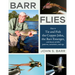 Barr Flies: How to Tie and Fish the Copper John, the Barr Emerger, and Dozens of Other Patterns, Variations, and Rigs