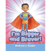 I'm Bigger and Braver