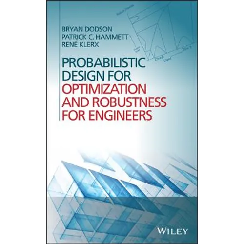 Probabilistic Design for Optimization and Robustness for Engineers
