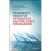 Probabilistic Design for Optimization and Robustness for Engineers