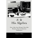 A3 & His Algebra: How a Boy from Chicago's West Side Became a Force in American Mathematics