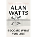 Become What You Are