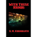 With These Hands: A Positronic Book