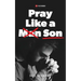 Pray Like a Son