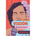 Visión (Vision Spanish Language Edition): Mi Historia de Fuerza