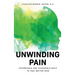 Unwinding Pain: Affordable and Accessible Ways to Feel Better Now