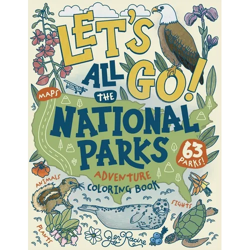 Let's Go! All the National Parks Adventure Coloring Book: Explore All 63 of America's National Parks