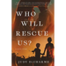 Who Will Rescue Us?: A Love Story