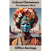 Cultural Chameleons - The Adaptive Mind