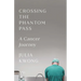 Crossing the Phantom Pass: A Cancer Journey