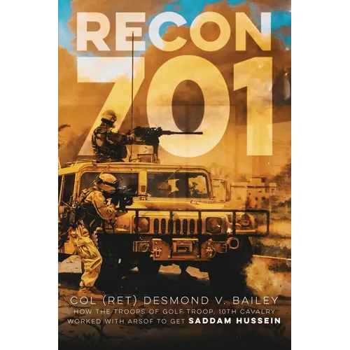 Recon 701: A story of Resiliency, Brotherhood, and Triumph, as told by the troopers of G/10 CAV
