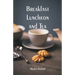 Breakfast, Luncheon and Tea
